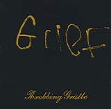 Throbbing Gristle - Grief