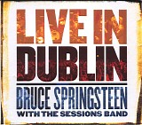Bruce Springsteen - Live In Dublin w/The Sessions Band (w/DVD)