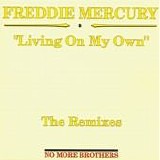 Freddie Mercury - Living On My Own - The Remixes