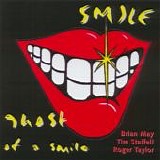 Smile - Ghost Of A Smile