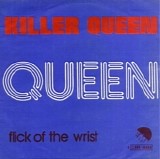 Queen - Killer Queen / Flick Of The Wrist