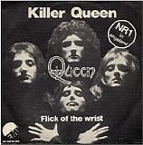 Queen - Killer Queen / Flick Of The Wrist