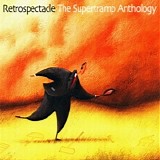Supertramp - Retrospectacle: The Supertramp Anthology