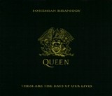 Queen - Bohemian Rhapsody / These Are The Days Of Our Lives