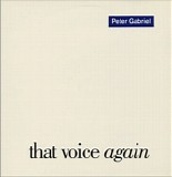 Peter Gabriel - That Voice Again