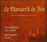 Coen Engelhard, RenÃ© VayssiÃ¨res - Le Manuscrit de Foix - PiÃ¨ces de viole anonymes du XVIIIe siÃ¨cle