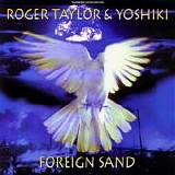 Roger Taylor & Yoshiki - Foreign Sand