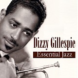 Dizzy Gillespie - Essential Jazz