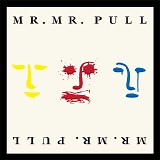 Mr. Mister - Pull