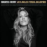 Sheryl Crow - 100 Miles From Memphis -REX
