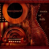 Various Artists - Vanguard: Roots of Folk