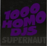 1000 Homo DJ's - Supernaut