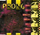 Prong - Snap Your Fingers Break Your Back: The Remix EP