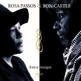 Rosa Passos and Ron Carter - Entre Amigos/Among Friends