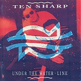 Ten Sharp - Under The Water Line