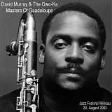 David Murray & The Gwo-Ka Masters Of Guadeloupe - Jazz Festival Willisau 2003