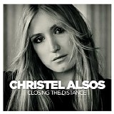 Christel Alsos - Closing The Distance