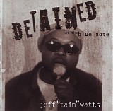 Jeff "Tain" Watts - Detained