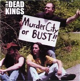The Dead Kings - Murder City Or Bust