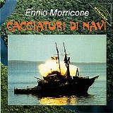 Ennio Morricone - Cacciatori di Navi