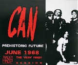 Can - Prehistoric Future (The Very First Session)