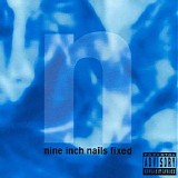 Nine Inch Nails - Fixed