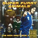 Super Furry Animals - The Man Don't Give a Fuck