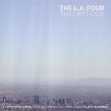 The L.A.Four - Two By Four