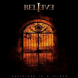 Believe - Yesterday Is A Friend (Limited Edition)