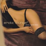 Various artists - Erotic Lounge, Vol. 09 - Cool Desires - Cd 1