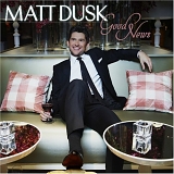 Matt Dusk - Good News