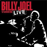 Billy Joel - 12 Gardens Live