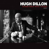 Hugh Dillon - Works Well With Others
