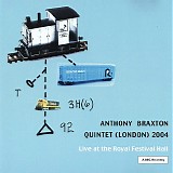 Anthony Braxton Quintet - Quintet (London) 2004