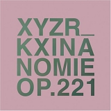 XYZR_KX - Inanomie Op.221