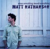 Matt Nathanson - When Everything Meant Everything