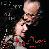 Herb Alpert & Lani Hall - I Feel You