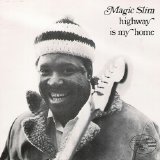 Magic Slim & The Teardrops - Highway Is My Home
