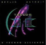 Various artists - Tresor II - Berlin & Detroit - A Techno Alliance