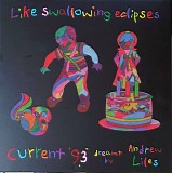 Current 93 - Like Swallowing Eclipses: Current 93 Dreamt By Andrew Liles