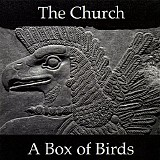 The Church - A Box Of Birds