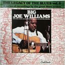 Big Joe Williams - The Legacy Of The Blues Vol. 6
