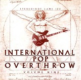 Various Artists - International Pop Overthrow Volume 9
