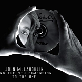 John McLaughlin & The 4th Dimension - To The One