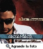 Alex Campos - Acustico, El Sonido del Silencio 2006