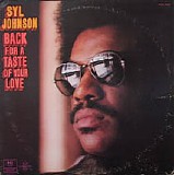 Syl Johnson - Back For a Taste of Your Love