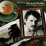 Michael Franks - The Best Of Michael Franks - A Backward Glance