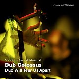 Dub Colossus - Dub Will Tear Us Apart