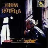 Thom Rotella - Can't Stop