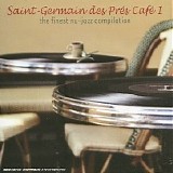 Various artists - Saint-Germain-Des-PrÃ©s CafÃ© - Volume 1